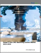 表紙：5軸CNCマシニングセンタの世界市場 2025年～2029年