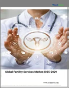 表紙：不妊治療サービスの世界市場 2025-2029