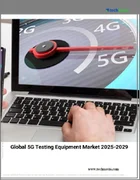 表紙：5G試験装置の世界市場、2025年～2029年