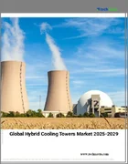 表紙：ハイブリッド冷却塔の世界市場、2025年～2029年