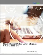 表紙：プロセス産業における産業用ワイヤレスの世界市場 2025-2029