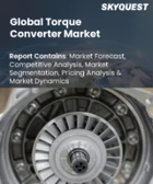 表紙：トルクコンバータ市場規模、シェア、および成長分析：トランスミッション別、コンポーネント別、車種別、ハイブリッド車種別、地域別-業界予測（2026～2033年）