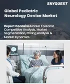 表紙：小児神経学機器市場規模、シェア、成長分析：製品別、サービス・治療別、神経学専門分野別、年齢層別、エンドユーザー別、用途別、地域別－業界予測2026-2033年