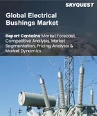 表紙：電気ブッシング市場規模、シェア、および成長分析：タイプ別、絶縁材別、電圧別、用途別、エンドユーザー別、地域別- 業界予測、2026年～2033年