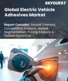 表紙：電気自動車（EV）用接着剤市場規模、シェア、成長分析：樹脂タイプ別、車両タイプ別、基材別、形態別、用途別、地域別－業界予測、2026年～2033年