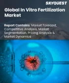 表紙：体外受精（IVF）市場規模、シェア、成長分析：製品タイプ別、製品別、種類別、機器別、エンドユーザー別、地域別－業界予測 2026-2033年