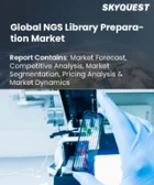 表紙：次世代シーケンシング（NGS）ライブラリ調製市場の規模、シェア、成長分析：製品タイプ別、シーケンシングタイプ別、用途別、エンドユーザー別、地域別－業界予測2026-2033年