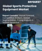 表紙：スポーツ用保護具市場規模、シェア、成長分析：製品タイプ別、用途別、価格帯別、消費者グループ別、スポーツ別、流通チャネル別、地域別-業界予測（2026～2033年）