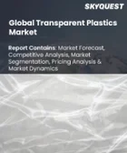 表紙：透明プラスチック市場規模、シェア、成長分析：形態別、用途別、ポリマータイプ別、地域別－業界予測2026-2033年