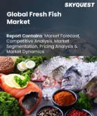 表紙：生鮮魚市場規模、シェア、成長分析：製品別、形態別、流通経路別、地域別－業界予測2026-2033年