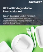 表紙：生分解性プラスチック市場規模、シェア、成長分析：製造プロセス別、最終用途別、地域別－業界予測（2026-2033年）