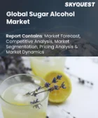 表紙：糖アルコール市場規模、シェア、および成長分析：種類別、原料別、形態別、用途別、地域別－業界予測2026-2033年