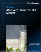 表紙：アロエベラベース飲料の世界市場、2026年～2030年