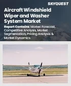 表紙：航空機用フロントガラスワイパーおよびウォッシャーシステム市場規模、シェア、成長分析：システムタイプ別、航空機タイプ別、エンドユーザー別、地域別－業界予測2026-2033年