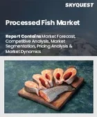 表紙：加工魚市場規模、シェア、成長分析：製品タイプ別、原料別、魚種別、使用設備別、用途別、流通経路別、地域別－業界予測 2026-2033年