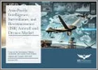表紙：アジア太平洋地域の情報収集・監視・偵察 (ISR) 航空機およびドローン市場：エンドユーザー産業・プラットフォーム・コンポーネント・国別の分析・予測 (2025-2035年)