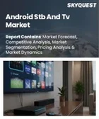 表紙：Androidセットトップボックスおよびテレビ市場規模、シェア、成長分析：タイプ別、流通チャネル別、用途別、地域別－業界予測2026-2033年