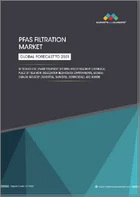 表紙：PFASろ過の世界市場：汚染物質タイプ別、最終用途産業別、環境媒体別、浄化技術別、処理場所別、サービスタイプ別、技術タイプ別、地域別 - 2031年までの予測