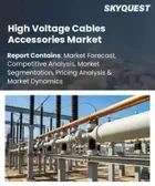 表紙：高電圧ケーブル付属品市場の規模、シェア、成長分析：製品タイプ別、電圧定格別、導体タイプ別、設置方法別、用途別、最終用途別、地域別－業界予測2026-2033年