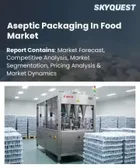 表紙：無菌包装の食品市場規模、シェア、成長分析：素材タイプ別、包装タイプ別、用途別、最終用途別、地域別－業界予測2026-2033年