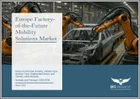 表紙：欧州のFactory-of-the-Futureモビリティソリューション市場：最終用途産業別、車両タイプ別、ソリューションタイプ別、導入モデル別、および国別 - 分析と予測（2025年～2035年）