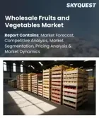 表紙：青果卸売市場の規模、シェア、成長分析：果物別、野菜別、有機製品別、加工製品別、地域別―2026年～2033年の業界予測