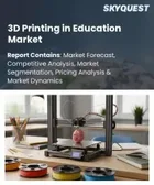 表紙：教育分野における3Dプリンティング市場の規模、シェア、および成長分析：製品タイプ・サービスタイプ、用途別、重点分野別、組織形態別、流通チャネル別、地域別―2026年～2033年の業界予測