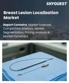 表紙：乳房病変の局在化市場：規模、シェア、成長分析（画像診断技術別、局在化デバイス別、エンドユーザー別、用途別、地域別）－業界予測2026-2033年