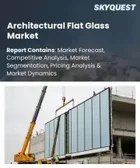 表紙：建築用平板ガラス市場の規模、シェア、および成長分析：製品タイプ別、コーティングタイプ別、用途別、最終用途別、地域別―2026年～2033年の業界予測