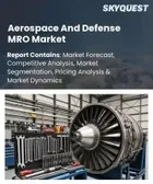 表紙：航空宇宙・防衛分野のMRO市場規模、シェア、および成長分析：サービス種別、航空機種別、エンドユーザー別、地域別―2026年～2033年の業界予測