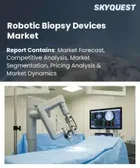 表紙：ロボット生検装置市場の規模、シェア、および成長分析：構成部品別、製品モダリティ別、用途別、エンドユーザー別、地域別―2026年～2033年の業界予測