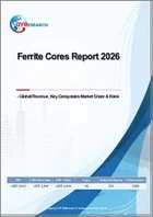 表紙：フェライトコア市場レポート、2026年：世界の売上高、主要企業の市場シェアおよびランク