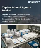 表紙：外用創傷治療剤の市場規模、シェア、および成長分析：製品別、剤形別、エンドユーザー別、地域別―2026年～2033年の業界予測
