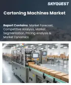 表紙：カートニングマシンの市場規模、シェア、および成長分析：機械タイプ別、自動化レベル別、カートンタイプ別、生産能力別、最終用途産業別、地域別―2026年～2033年の業界予測