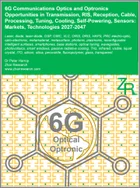 6G通信向け光学・オプトロニクスの事業機会：伝送・RIS・受信・ケーブル・処理・チューニング・冷却・自己給電・センサー：市場・技術 (2027～2047年)