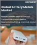 表紙：電池用金属の世界市場 (2022-2028年)：金属タイプ (リチウム・コバルト)・用途 (スターター・ライティング) 別の規模・シェア・成長分析・予測