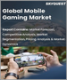 表紙：モバイルゲームの世界市場の規模、シェア、成長分析：収益化タイプ別、プラットフォーム別、年齢層別 - 業界予測（2022年～2028年）