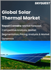 表紙：太陽熱の世界市場 - 市場規模、シェア、成長分析：集熱器タイプ別、システム別、用途別 - 業界予測（2022年～2028年）