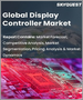表紙：ディスプレイコントローラの世界市場 - 市場規模、シェア、成長分析：タイプ別、用途別、業界予測（2022年～2028年）