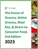 表紙：グロッサリーの未来：オンライングロッサリー、ミールキット、消費者直結型食品、第2版