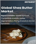 表紙：シアバターの世界市場：規模、シェア、成長分析－タイプ別、用途別、性質別、流通チャネル別－産業予測（2023年～2030年）