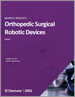 表紙：整形外科用ロボット機器の世界市場：Medtech 360