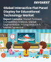 表紙：EdTech向けインタラクティブフラットパネルディスプレイの市場規模・シェア・成長分析 (画面サイズ別、技術別、解像度別、パネルの種類別、接続方式別、インタラクティブ技術別、地域別)：産業予測 (2026～2033年)