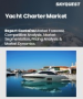 表紙：ヨットチャーター市場の規模、シェア、成長分析：ヨットのサイズ別、ヨットの種類別、契約タイプ別、用途別、地域別業界予測：2026年～2033年