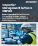 表紙：検査管理ソフトウェア市場規模、シェア、成長分析：コンポーネント別、導入形態別、企業規模別、機能別、最終用途別、地域別- 業界予測2026-2033年
