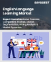 表紙：英語学習市場の規模、シェア、成長分析：年齢層別、習熟度別、提供方法別、地域別 - 業界予測（2026年～2033年）