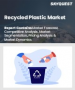 表紙：再生プラスチック市場の規模、シェア、および成長分析：プラスチック種類別、原料別、リサイクル方法別、製品形態別、用途別、地域別―2026年～2033年の業界予測