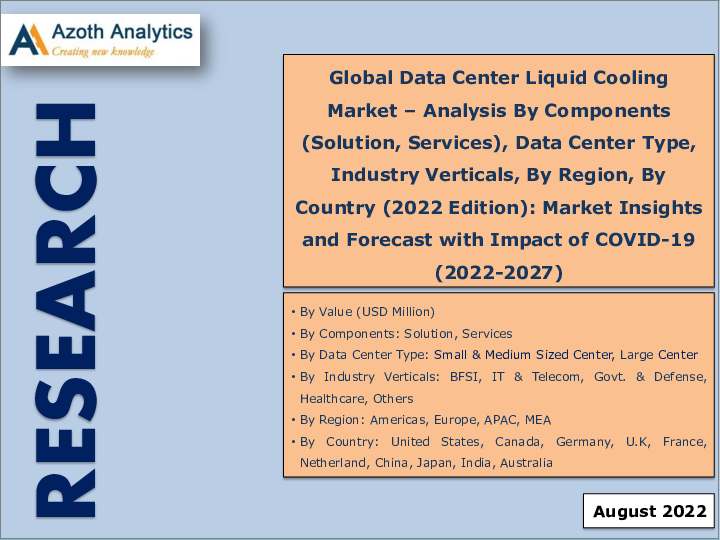 表紙：データセンター用液体冷却の世界市場 - コンポーネント別 (ソリューション、サービス)・データセンターの種類別・業種別・地域別・国別の分析 (2022年版)：市場の考察・予測、新型コロナウイルス感染症 (COVID-19) の影響 (2022年～2027年)