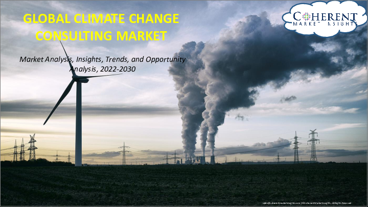 表紙：気候変動コンサルティング市場：サービスタイプ別、産業別（鉱業、エネルギー・公益事業、政府、製造、輸送・物流、その他）、地域別- 規模、シェア、展望、機会分析、2022年～2030年