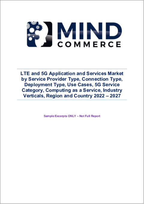 表紙：LTEおよび5Gアプリケーションとサービスの世界市場：サービスプロバイダタイプ、接続タイプ、展開タイプ、ユースケース、5Gサービスカテゴリ、Computing as a Service、業界、地域・国別（2022年～2027年）